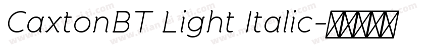 CaxtonBT Light Italic字体转换